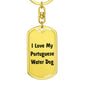 Love My Portuguese Water Dog v4 - Luxury Dog Tag Keychain