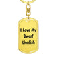 Love My Dwarf Lionfish - Luxury Dog Tag Keychain