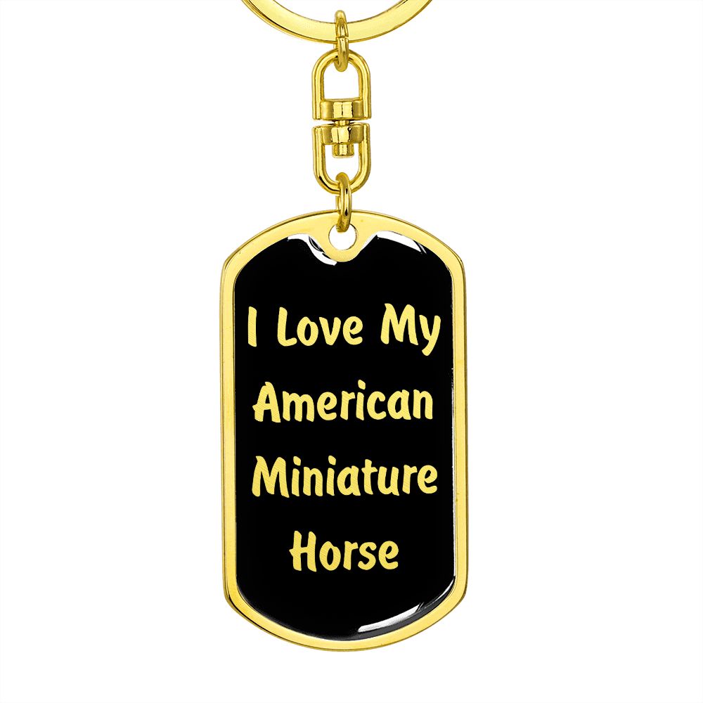 Love My American Miniature Horse v2 - Luxury Dog Tag Keychain