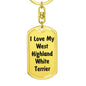 Love My West Highland White Terrier v4 - Luxury Dog Tag Keychain