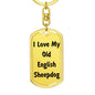 Love My Old English Sheepdog v4 - Luxury Dog Tag Keychain