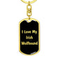Love My Irish Wolfhound v5 - Luxury Dog Tag Keychain