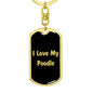 Love My Poodle v5 - Luxury Dog Tag Keychain