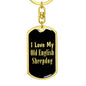 Love My Old English Sheepdog v2 - Luxury Dog Tag Keychain