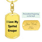 Love My Spotted Grouper - Luxury Dog Tag Keychain