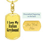 Love My Italian Greyhound - Luxury Dog Tag Keychain