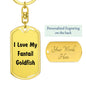 Love My Fantail Goldfish - Luxury Dog Tag Keychain