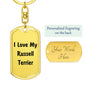 Love My Russell Terrier v4 - Luxury Dog Tag Keychain