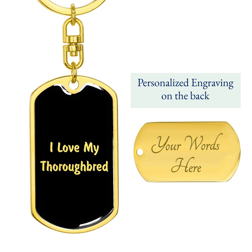 Love My Thoroughbred  v2 - Luxury Dog Tag Keychain