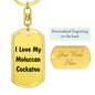 Love My Moluccan Cockatoo - Luxury Dog Tag Keychain