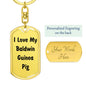Love My Baldwin Guinea Pig - Luxury Dog Tag Keychain