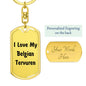 Love My Belgian Tervuren v4 - Luxury Dog Tag Keychain
