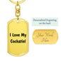 Love My Cockatiel - Luxury Dog Tag Keychain