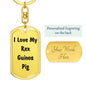 Love My Rex Guinea Pig - Luxury Dog Tag Keychain