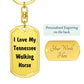 Love My Tennessee Walking Horse - Luxury Dog Tag Keychain