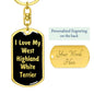Love My West Highland White Terrier v5 - Luxury Dog Tag Keychain