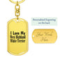 Love My West Highland White Terrier - Luxury Dog Tag Keychain