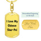 Love My Chinese Shar-Pei v4 - Luxury Dog Tag Keychain