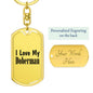 Love My Doberman - Luxury Dog Tag Keychain