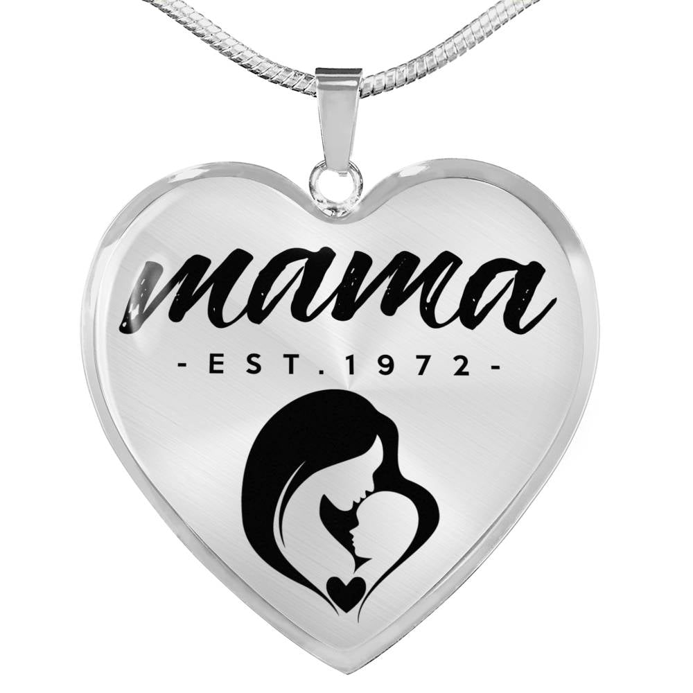 Mama, Est. 1972 - Heart Pendant Luxury Necklace