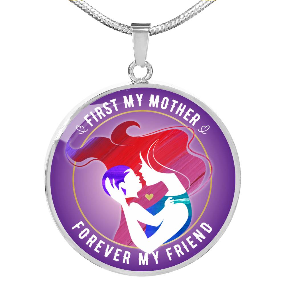 First My Mother Forever My Friend - Luxury Necklace