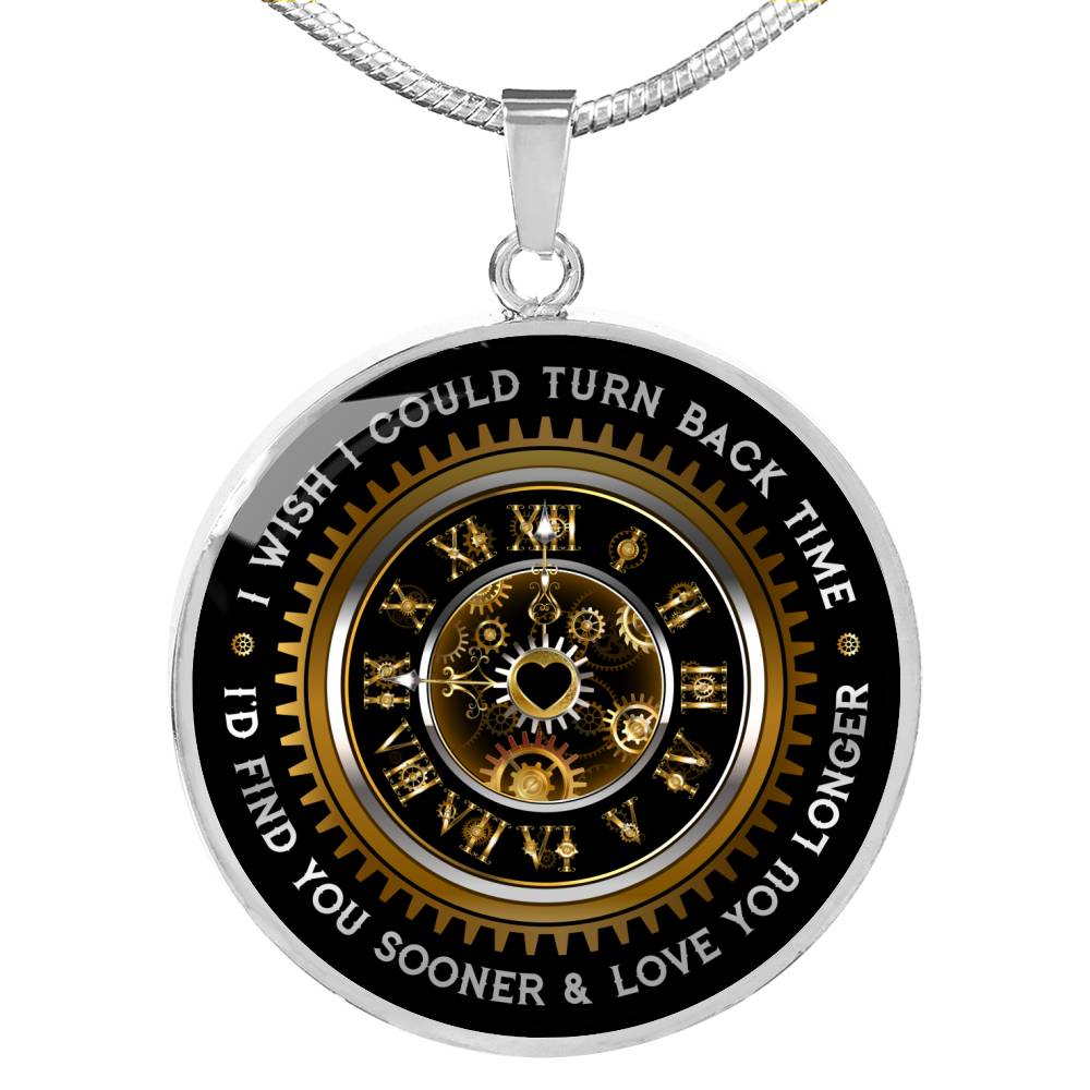 I Wish I Could Turn Back Time - Luxury Necklace