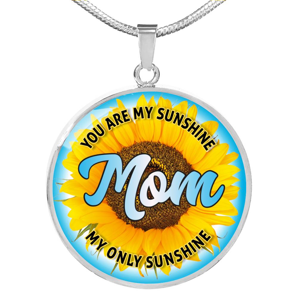 Mom, You Are My Sunshine - Luxury Necklace