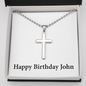 Happy Birthday John - Personalized Stainless Steel Ball Chain Cross Necklace