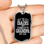 Only The Best Dads Get Promoted To Grandpa 2018 - Luxury Dog Tag Necklace