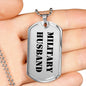 Military Husband - Luxury Dog Tag Necklace