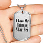 Love My Chinese Shar-Pei - Luxury Dog Tag Necklace