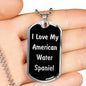 Love My American Water Spaniel v5 - Luxury Dog Tag Necklace