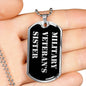 Military Veteran's Sister v2 - Luxury Dog Tag Necklace