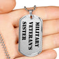 Military Veteran's Sister - Luxury Dog Tag Necklace