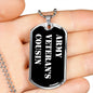 Army Veteran's Cousin v3 - Luxury Dog Tag Necklace