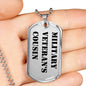 Military Veteran's Cousin - Luxury Dog Tag Necklace