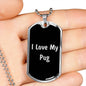 Love My Pug v5 - Luxury Dog Tag Necklace