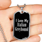 Love My Italian Greyhound v3 - Luxury Dog Tag Necklace
