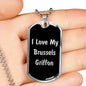 Love My Brussels Griffon v5 - Luxury Dog Tag Necklace