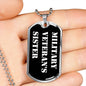 Military Veteran's Sister v3 - Luxury Dog Tag Necklace