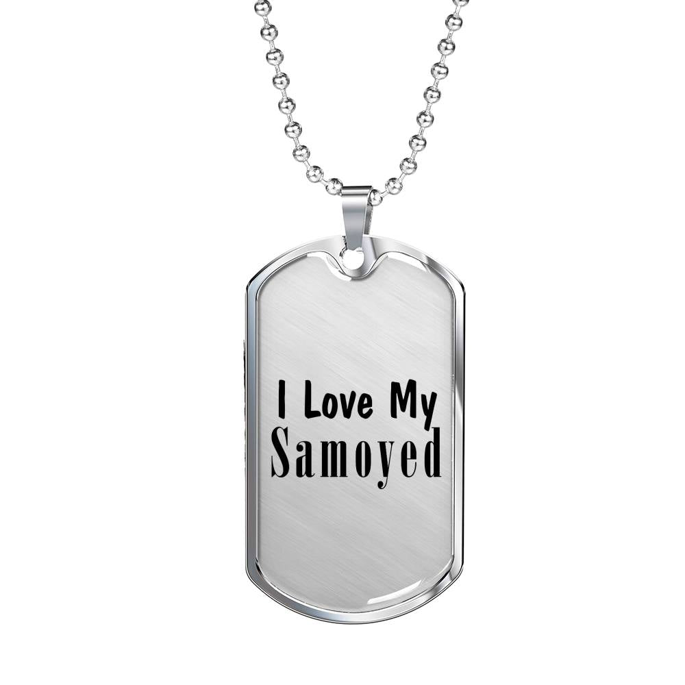 Love My Samoyed - Luxury Dog Tag Necklace