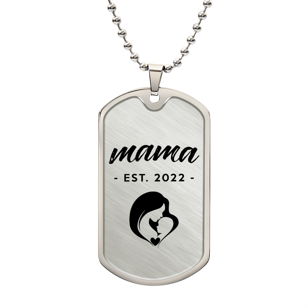 Mama, Est. 2022 - Luxury Dog Tag Necklace