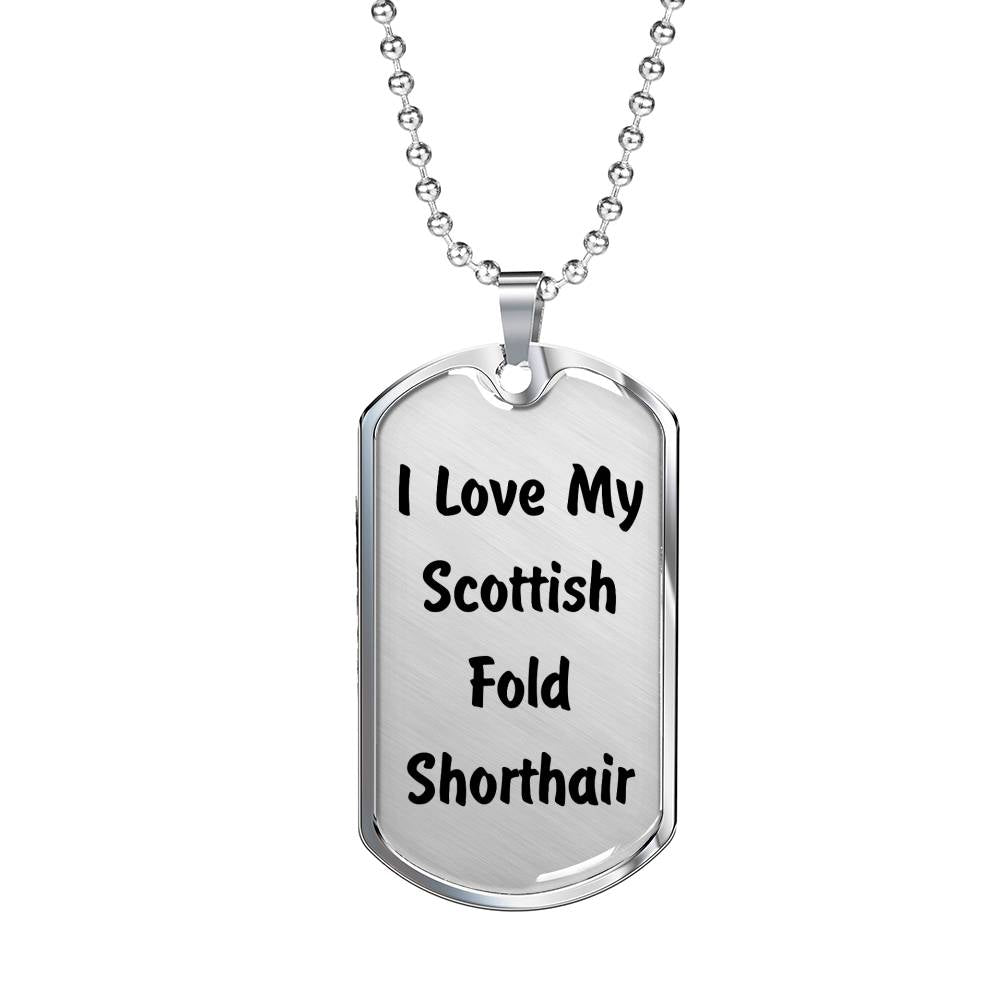 Love My Scottish Fold Shorthair - Luxury Dog Tag Necklace