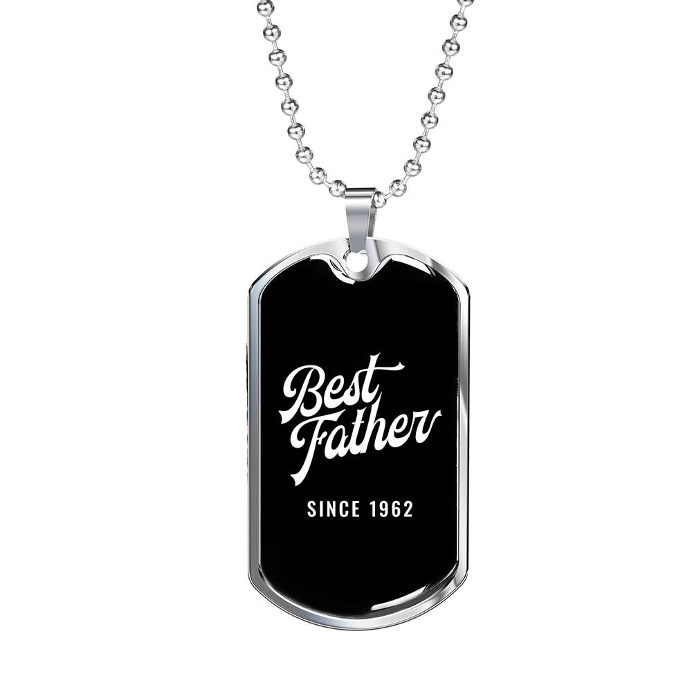 Best Father Since 1962 v2 - Luxury Dog Tag Necklace