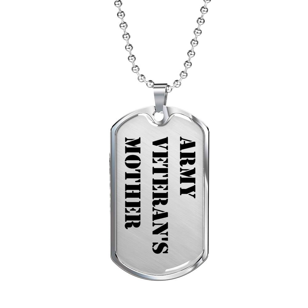 Army Veteran's Mother - Luxury Dog Tag Necklace