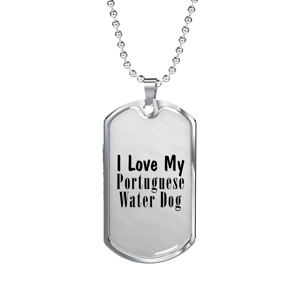 Love My Portuguese Water Dog - Luxury Dog Tag Necklace