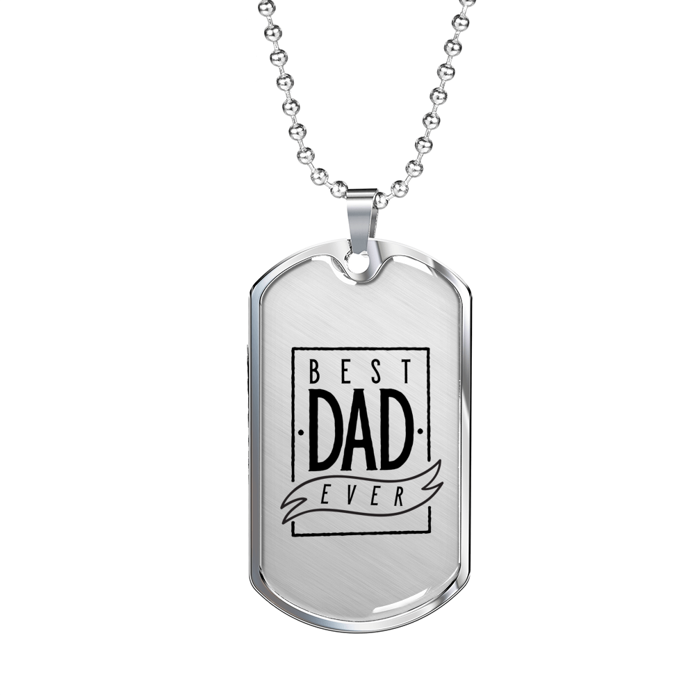 Best Dad Ever - Luxury Dog Tag Necklace