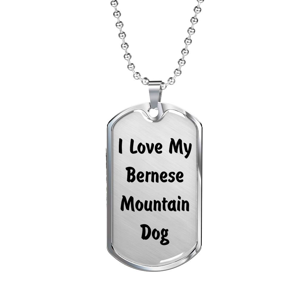 Love My Bernese Mountain Dog v4 - Luxury Dog Tag Necklace