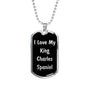 Love My King Charles Spaniel v5 - Luxury Dog Tag Necklace