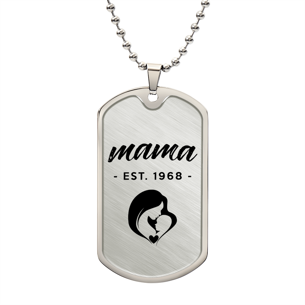 Mama, Est. 1968 - Luxury Dog Tag Necklace
